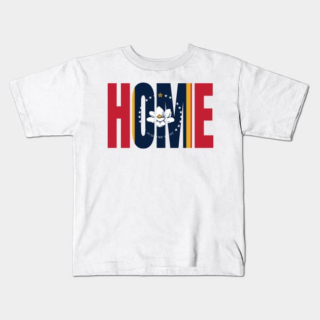 Mississippi Home - State Flag Kids T-Shirt by DonDota